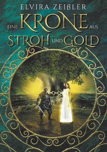 EINE KRONE AUS STROH UND GOLD | 9783739222981 | ZEISSLER, ELVIRA