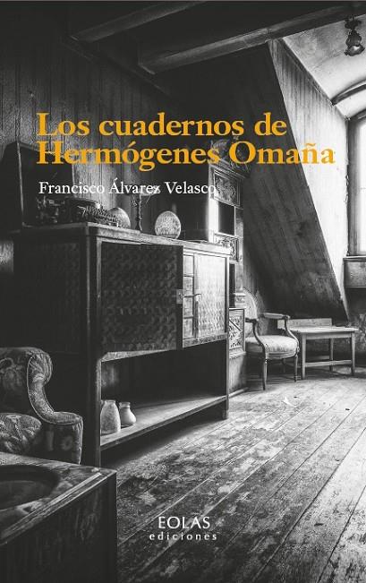 CUADERNOS DE HERMOGENES OMAÑA, LOS | 9791387753696 | ÁLVAREZ VELASCO, FRANCISCO