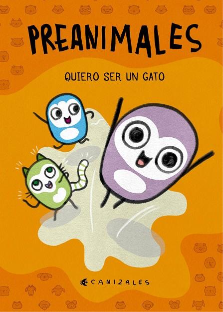 PREANIMALES QUIERO SE RUN GATO | 9788412677393 | CANIZALES