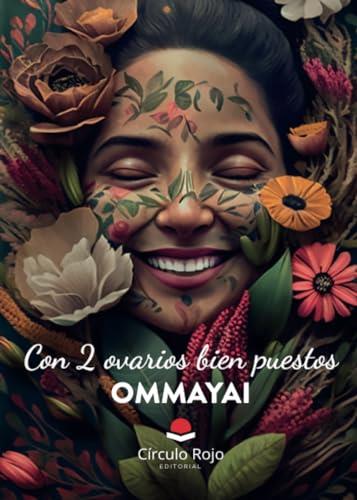 CON 2 OVARIOS BIEN PUESTOS | 9788411758604 | OMMAYAI
