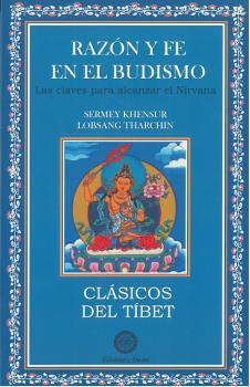 RAZON Y FE EN EL BUDISMO | 9788495094841 | KHENSUR LOBSANG THARCHIN, SERMEY
