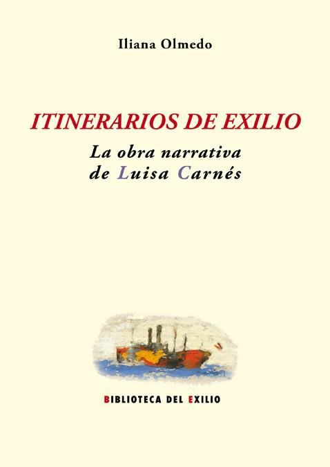 ITINERARIOS DE EXILIO | 9788484728610 | OLMEDO, ILIANA