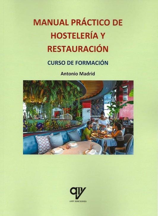 MANUAL PRÁCTICO DE HOSTELERÍA Y RESTAURACIÓN | 9788412447422 | MADRID VICENTE, ANTONIO