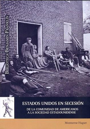 ESTADOS UNIDOS EN SECESIÓN | 9788416599851 | HUGUET SANTOS, MONTSERRAT