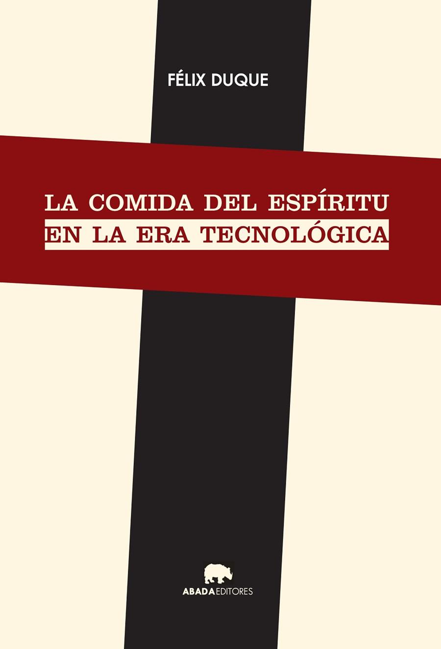 COMIDA DEL ESPÍRITU EN LA ERA TECNOLÓGICA, LA | 9788416160372 | DUQUE PAJUELO, FÉLIX