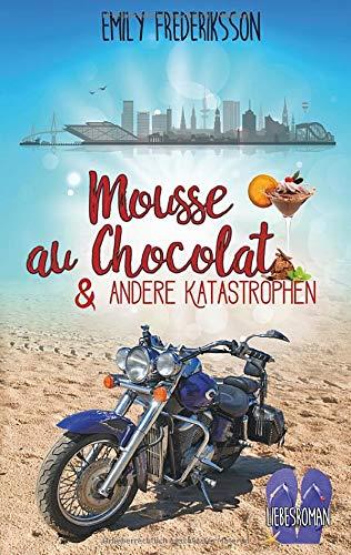 MOUSSE AU CHOCOLAT & ANDERE KATASTROPHEN | 9783741252044 | FREDERIKSSON, EMILY