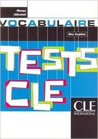 TESTS DE VOCABULAIRE - LIVRE DE L'ÉLÈVE. NIVEAU DÉBUTANT | 9782090336153 | OUGHLISSI, ELISA