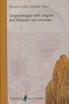 ARQUEOLOGIA DEL ORIGEN DEL ESTADO: LAS TEORIAS | 9788472903524 | LULL, V. / MICÓ, R.