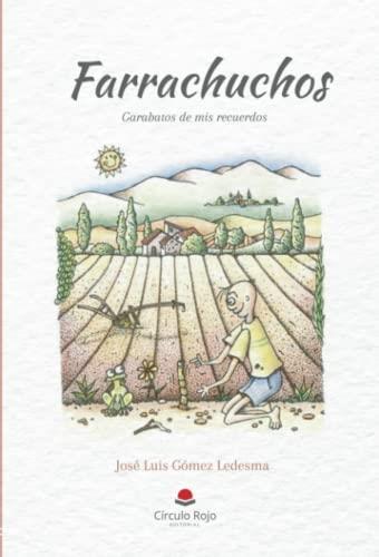FARRACHUCHOS | 9788411378062 | GÓMEZ LEDESMA, JOSÉ LUIS