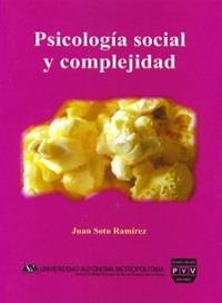 PSICOLOGIA SOCIAL Y COMPLEJIDAD | 9789707224780 | SOTO RAMIREZ, JUAN