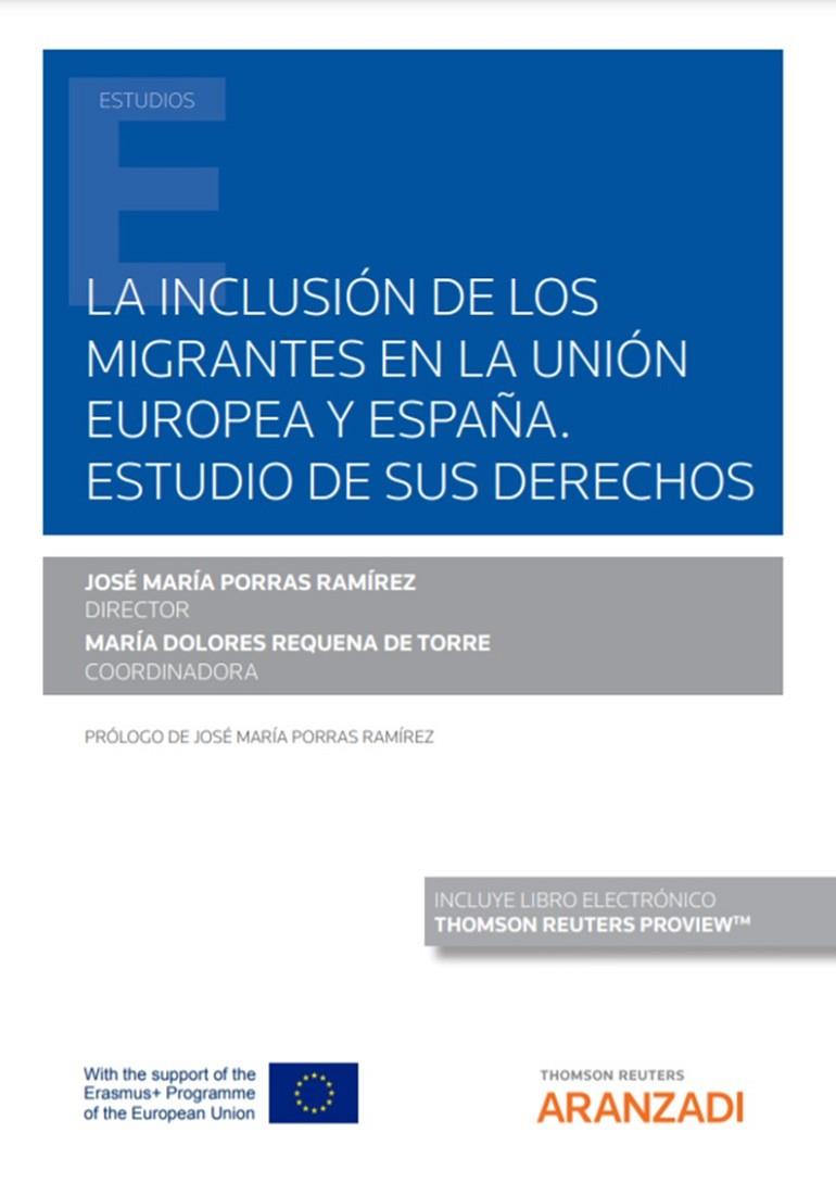 INCLUSION DE LOS MIGRANTES EN LA UNION EUROPEA Y ESPAÑA, LA | 9788413909967 | PORRAS RAMIREZ, JOSE MARIA