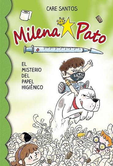MILENA PATO 12. EL MISTERIO DEL PAPEL HIGIÉNICO | 9788417760977 | SANTOS, CARE