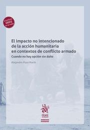 IMPACTO NO INTENCIONADO DE LA ACCIÓN HUMANITARIA EN CONTEXTOS DE CONFLICTO ARMADO, EL. CUANDO NO HAY OPCIÓN SIN DAÑO | 9788413977348 | POZO MARÍN, ALEJANDRO