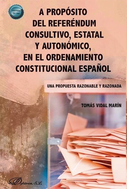 A PROPOSITO DEL REFERENDUM CONSULTIVO, ESTATAL Y AUTONOMICO, EN EL ORDENAMIENTO CONSTITUCIONAL ESPAÑOL | 9791370067618 | VIDAL MARIN, TOMAS