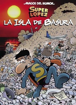 MAGOS DEL HUMOR 197 : LA ISLA DE BASURA | 9788402421654 | JAN