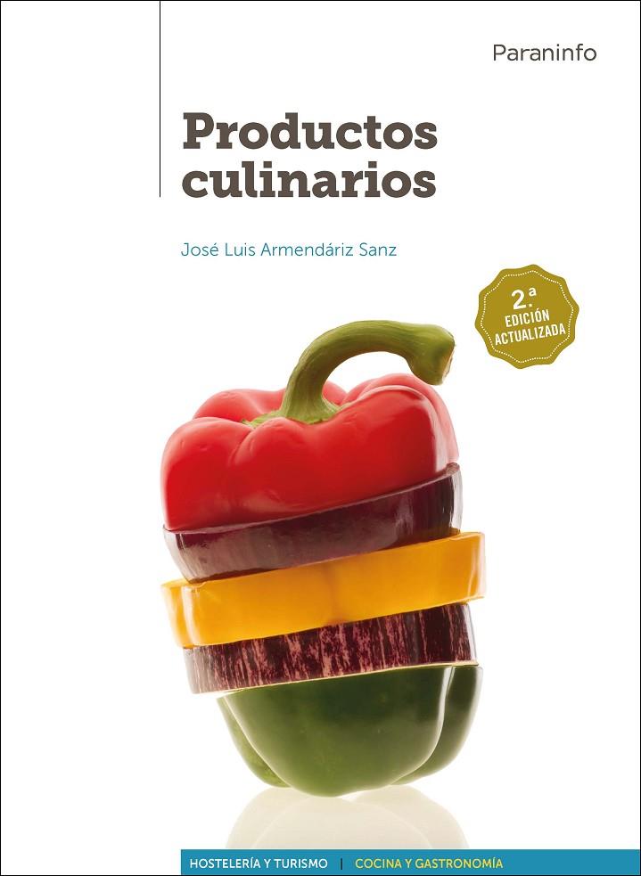PRODUCTOS CULINARIOS 2.ª EDICIÓN | 9788428335522 | ARMENDÁRIZ SANZ, JOSÉ LUIS