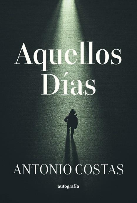 AQUELLOS DÍAS | 9791387875855 | COSTAS, ANTONIO