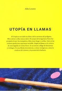 UTOPÍA EN LLAMAS | 9788490415627 | LOZANO, ALBA