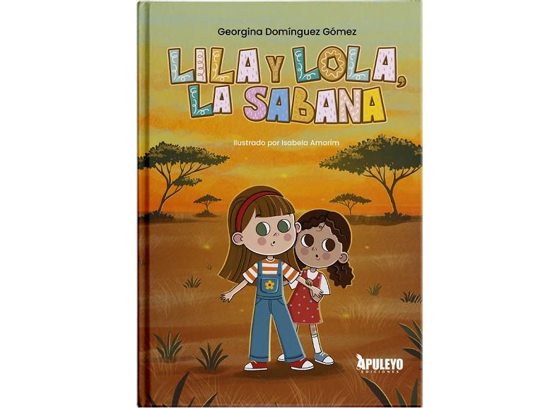 LILA Y LOLA, LA SABANA | 9788410608955 | DOMINGUEZ GOMEZ, GEORGINA