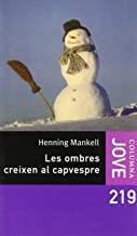 OMBRES CREIXEN AL CAPVESPRE, LES | 9788466407151 | MANKELL, HENNING