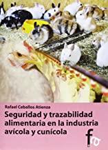 SEGURIDAD Y TRAZABILIDAD ALIMENTARIA EN LA INDUSTRIA AVICOLA Y CUNICOLA | 9788490511480 | CEBALLOS ATIENZA, RAFAEL