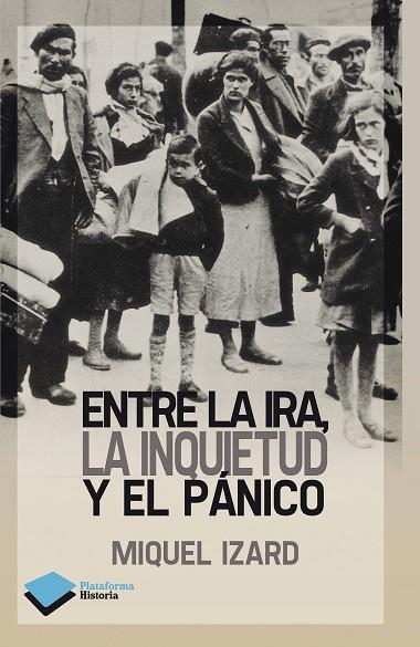 ENTRE LA IRA, LA INQUIETUD Y EL PÁNICO | 9788415750338 | IZARD LLORENZ, MIQUEL