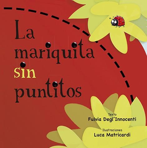 MARIQUITA SIN PUNTITOS, LA | 9788491452874 | DEGL´INNOCENTI, F.