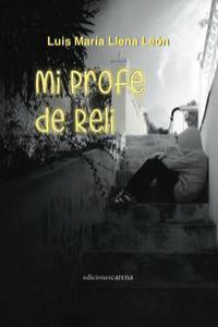 MI PROFE DE RELI | 9788416054039 | LLENA LEON, LUIS MARIA