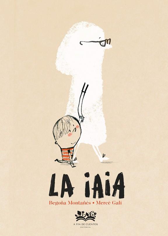 IAIA, LA | 9788419684707 | GALÍ, MERCÈ / MONTAÑÉS, BEGOÑA