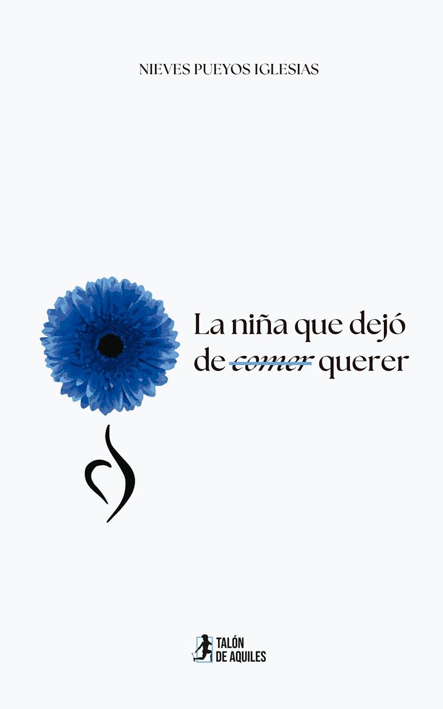 NIÑA QUE DEJÓ DE COMER (QUERER), LA | 9791387861766 | PUEYOS IGLESIAS, NIEVES