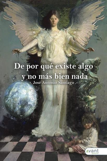 DE POR QUÉ EXISTE ALGO Y NO MÁS BIEN NADA | 9788418460920 | SANTIAGO, JOSÉ ANTONIO