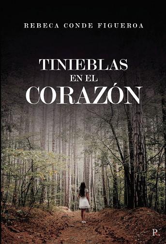 TINIEBLAS EN EL CORAZÓN | 9788419238535 | CONDE FIGUEROA, REBECA