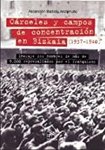 CÁRCELES Y CAMPOS DE CONCENTRACIÓN EN BIZKAIA (1937-1940) | 9788471485199 | BADIOLA ARIZTIMUÑO, ASCENSIÓN