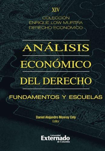 ANÁLISIS ECONÓMICO DEL DERECHO | 9786287676930 | MONROY CELY, DANIEL ALEJANDRO