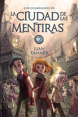 CIUDAD DE LAS MENTIRAS, LA | 9788469833872 | TANNER, LIAN