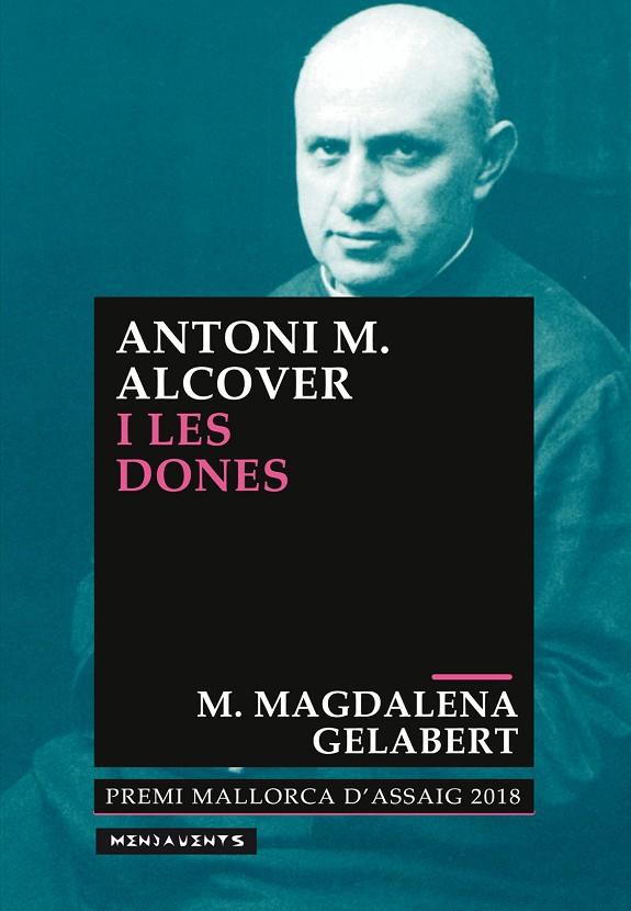 ANTONI M. ALCOVER I LES DONES | 9788417113582 | GELABERT, M. MAGDALENA