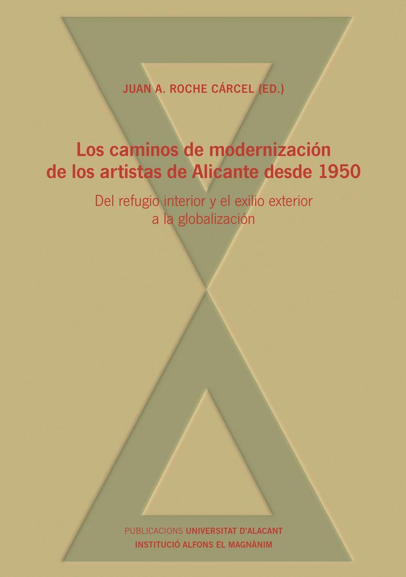 CAMINOS DE MODERNIZACIÓN DE LOS ARTISTAS DE ALICANTE DESDE 1950, LOS | 9788497177009