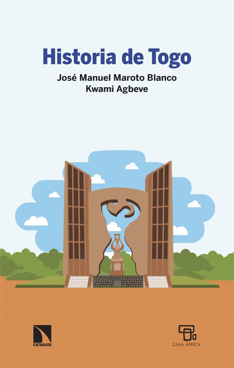 HISTORIA DE TOGO | 9788413529318 | AGBEVE, KWAMI / MAROTO BLANCO, JOSE MANUE