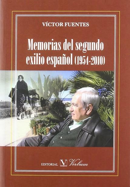 MEMORIAS DEL SEGUNDO EXILIO ESPAÑOL. 1954-2010 | 9788479624989 | FUENTES HERNÁNDEZ, VÍCTOR
