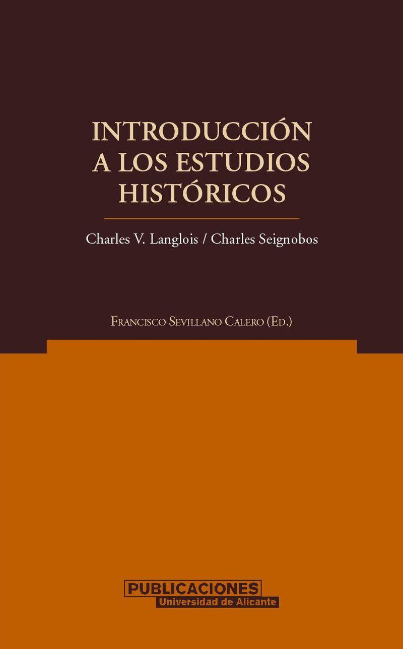 INTRODUCCIÓN A LOS ESTUDIOS HISTÓRICOS | 9788497170673 | LANGLOIS, CHARLES-VICTOR / SEIGNOBOS, CHARLES