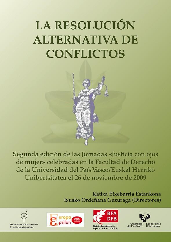 RESOLUCIÓN ALTERNATIVA DE CONFLICTOS, LA | 9788498604627