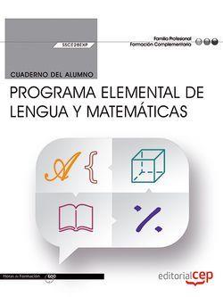 CUADERNO DEL ALUMNO. PROGRAMA ELEMENTAL DE LENGUA Y MATEMÁTICAS (SSCE28EXP) | 9788468176635 | CUADRADO REDONDO, ASCESIÓN/SANZ HIDALGO, ISABEL MARÍA