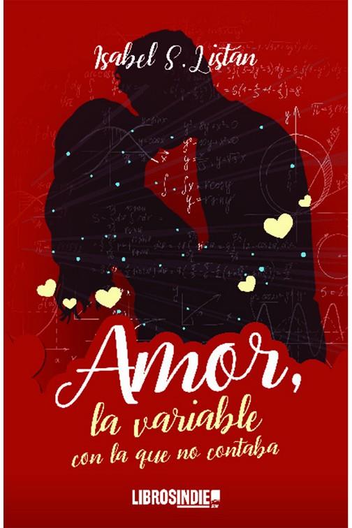 AMOR, LA VARIABLE CON LA QUE NO CONTABA | 9788418553233 | SÁNCHEZ LISTÁN, ISABEL