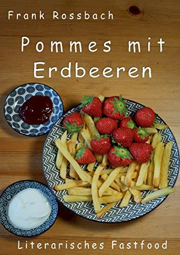 POMMES MIT ERDBEEREN | 9783750435445 | ROSSBACH, FRANK