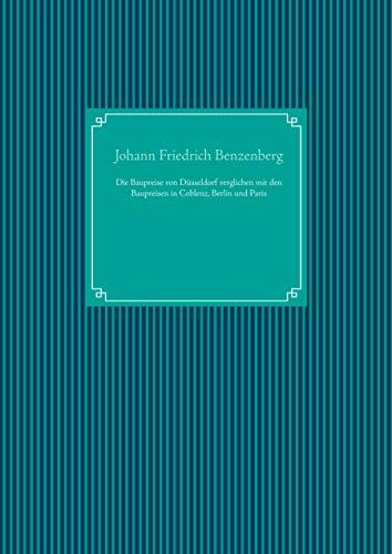 DIE BAUPREISE VON DUSSELDORF VERGLICHEN MIT DEN BA | 9783750417663 | BENZENBERG, JOHANN FRIEDRICH