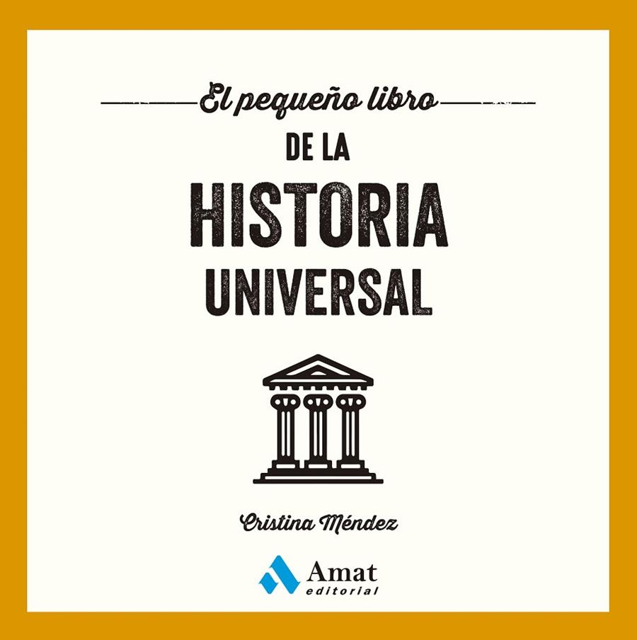 PEQUEÑO LIBRO DE LA HISTORIA UNIVERSAL, EL | 9788410451148 | MÉNDEZ CUADRADO, CRISTINA