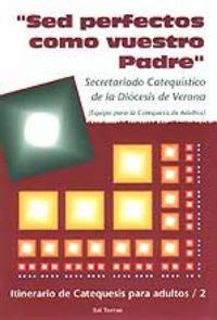 SED PERFECTOS COMO VUESTRO PADRE» | 9788429314397 | SECRETARIADO CATEQUÍSTICO DE VERONA