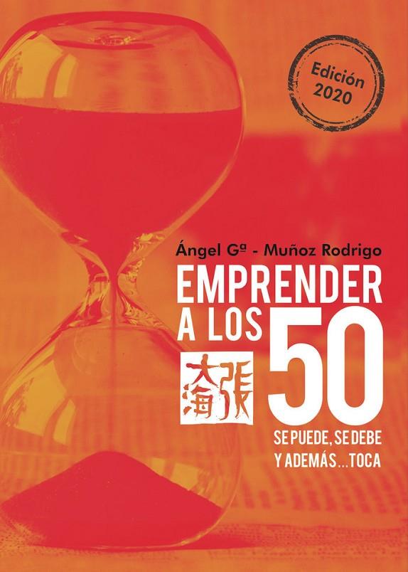 EMPRENDER A LOS 50 | 9788418402760 | GARCÍA-MUÑOZ RODRIGO, ANGEL GABRIEL