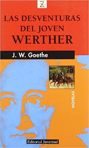 DESVENTURAS DEL JOVEN WERTHER, LAS | 9788426134134 | GOETHE, JOHANN WOLFGANG VON