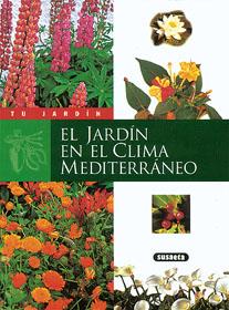 JARDÍN EN EL CLIMA MEDITERRÁNEO, EL | 9788430595150 | SUSAETA, EQUIPO